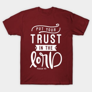 Put Your Trust In The Lord, white graphic T-Shirt